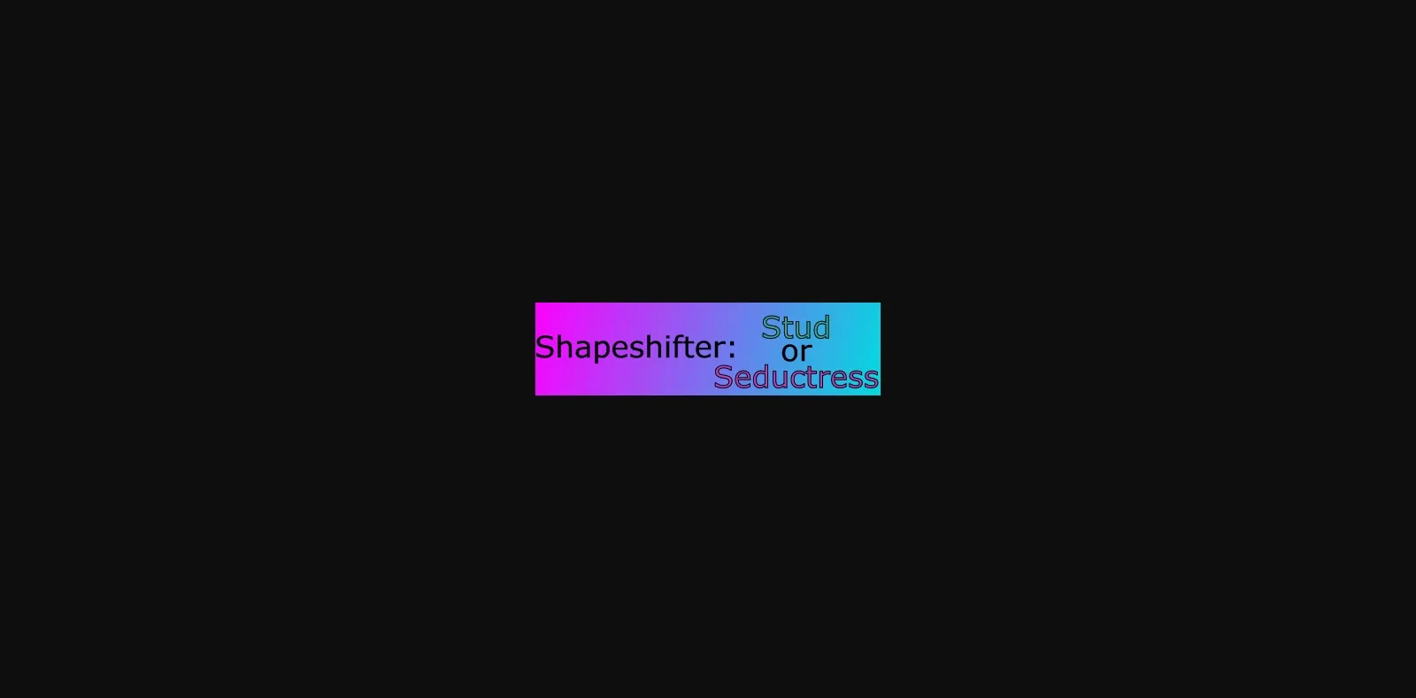 HTML Shapeshifter  Stud or Seductress [v0.0.2] [CatsFootIronClaw] | Free Adult Games