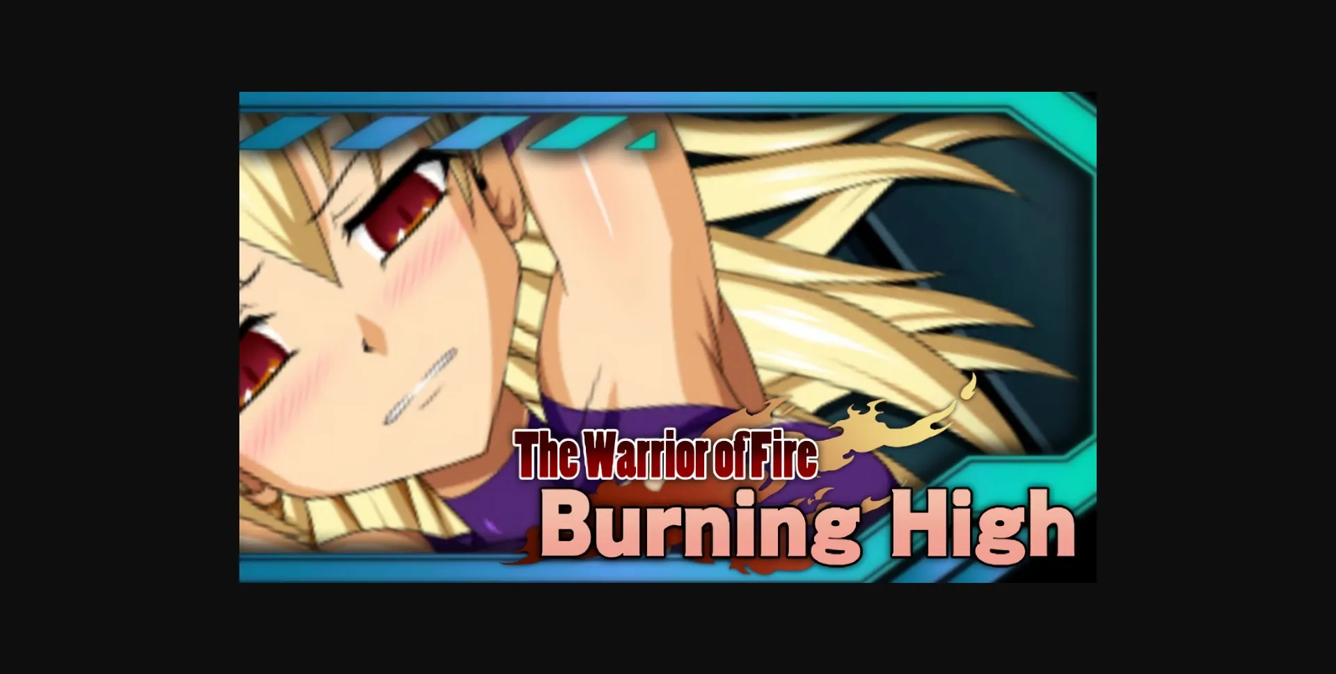 Others Completed Burning High  The Warrior of Fire [v1.3] [silent4] | Free Adult Games