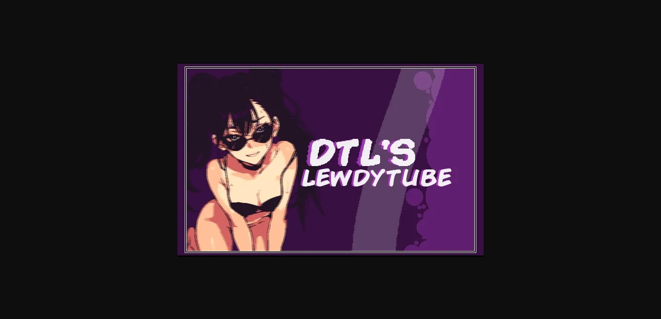 Unity Completed DTL's Lewdytube [v1.0 Public] [kimochi] | Free Adult Games