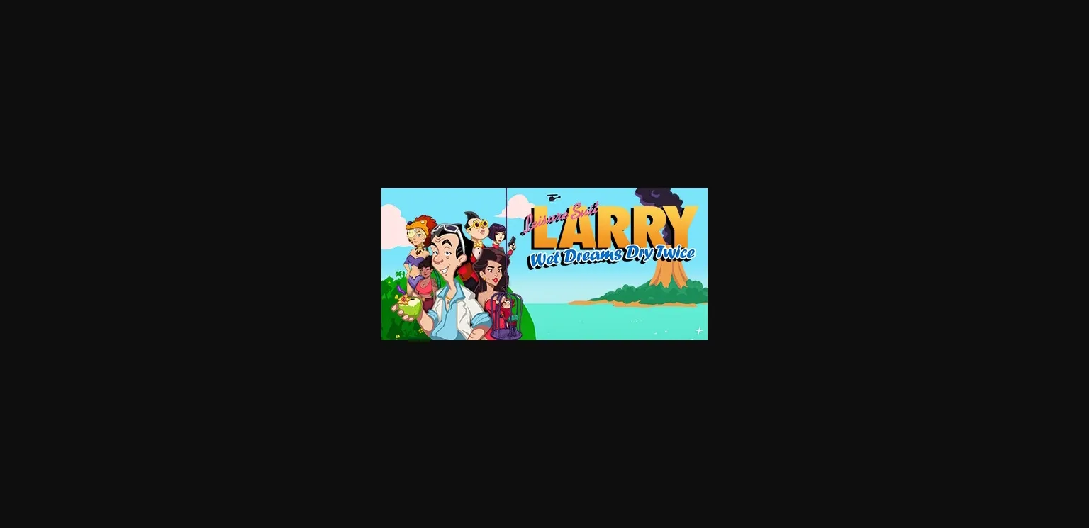 Unity Completed Leisure Suit Larry - Wet Dreams Dry Twice [Final] [CrazyBunch] | Free Adult Games