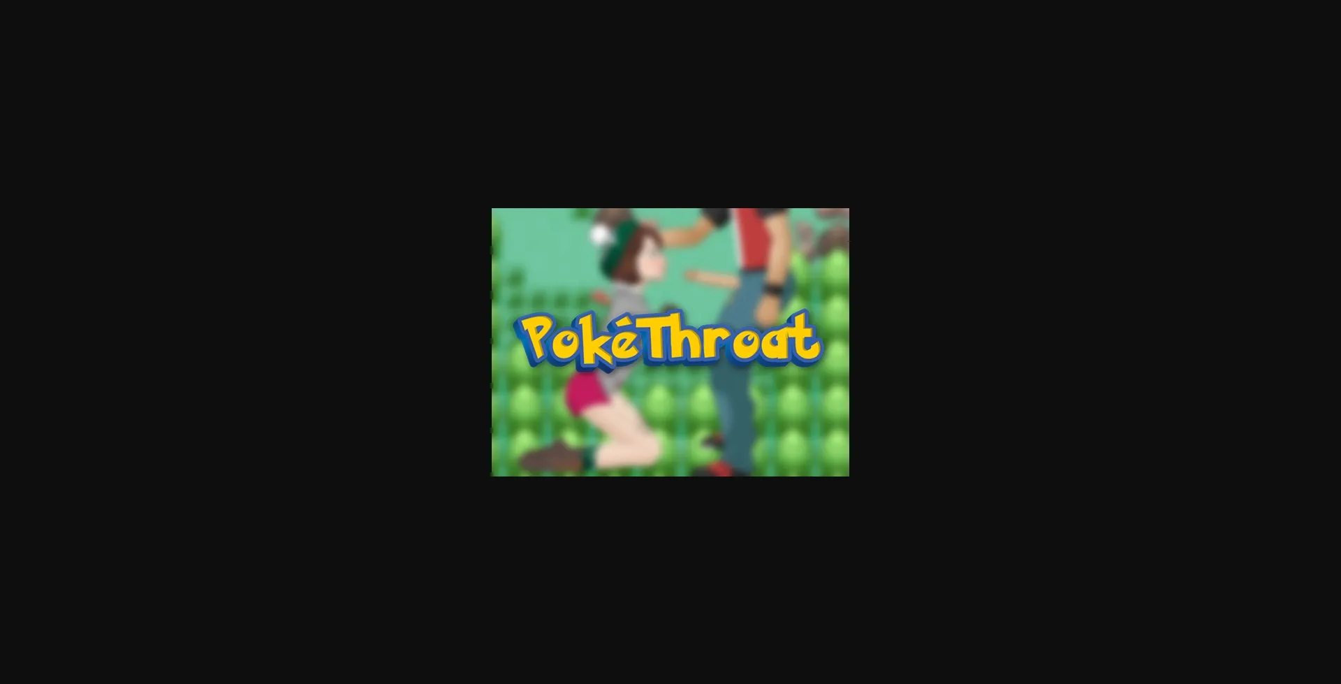 RPGM PokéThroat [v0.3] [Berber86] | Free Adult Games