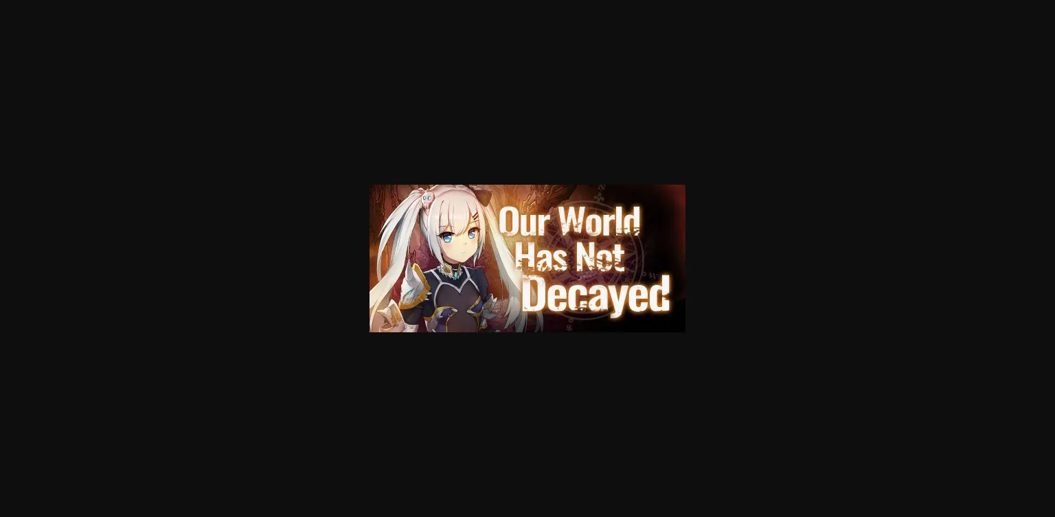 VN Others Completed Our World Has Not Decayed [2019-10-26] [lamb of game] | Free Adult Games