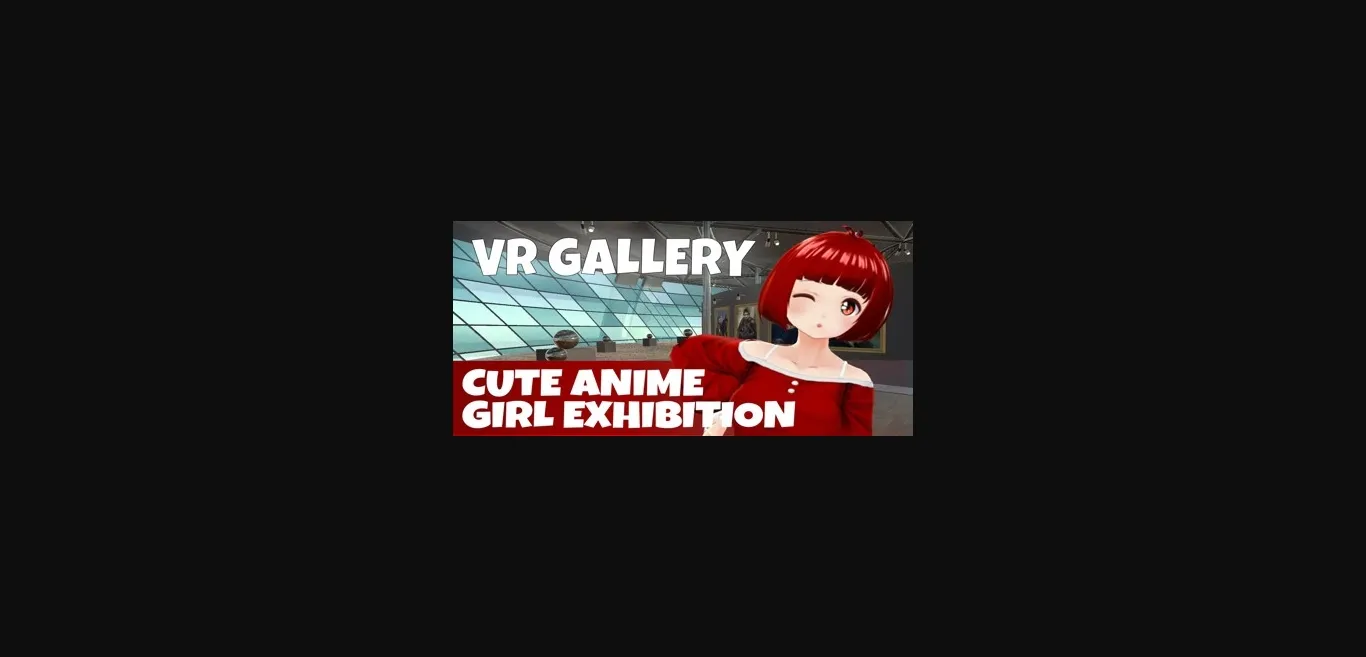 Unreal Engine Completed VR GALLERY - Cute Anime Girl Exhibition [Final] [Lust & Desire] | Free Adult Games