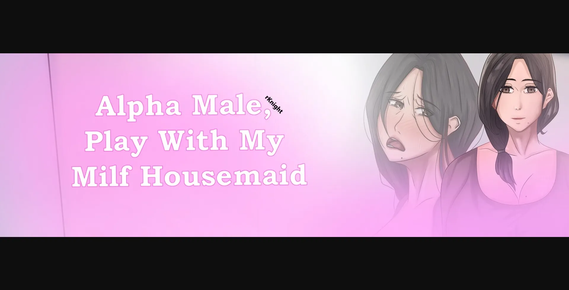 VN Others Completed Alpha Male, Play With My Milf Housemaid [Final] [HotBamboo] | Free Adult Games
