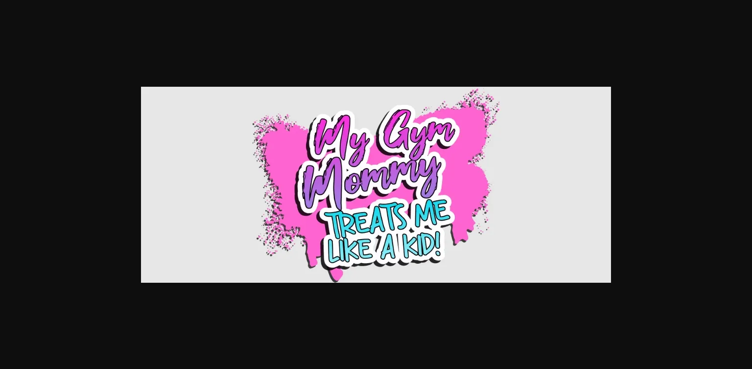 VN Others Completed My Gym Mommy Treats Me Like A Kid! [v1.0.2] [Peach Punch!] | Free Adult Games