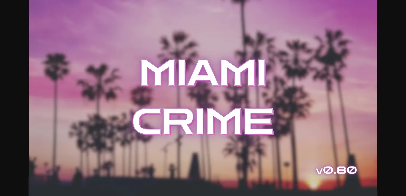 HTML Miami Crime [v0.83.1] [MercuryDev] | Free Adult Games