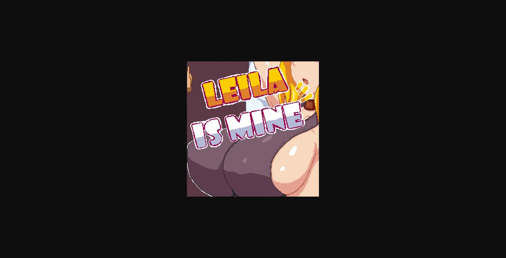 Others Completed Leila Is Mine! [Final] [ChimeraZak] | Free Adult Games
