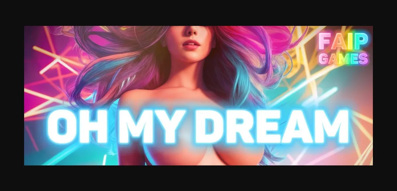 Others Oh My Dream [v0.1.10b] [FAIP Games] | Free Adult Games