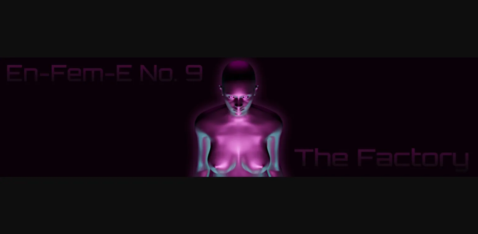 Ren'Py En-Fem-E No. 9  The Factory [Final] [Silk Savannah] | Free Adult Games